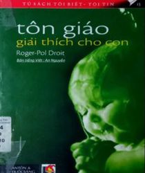 TÔN GIÁO GIẢI THÍCH CHO CON 